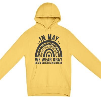 In May We Wear Gray Brain Cancer Awareness Month Rainbow Premium Pullover Hoodie