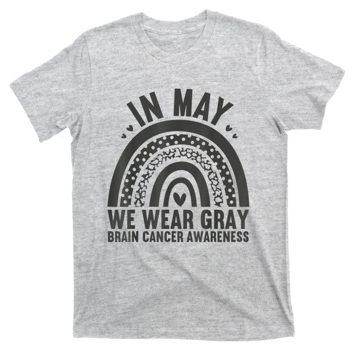 In May We Wear Gray Brain Cancer Awareness Month Rainbow T-Shirt