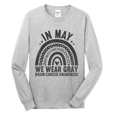 In May We Wear Gray Brain Cancer Awareness Month Rainbow Tall Long Sleeve T-Shirt