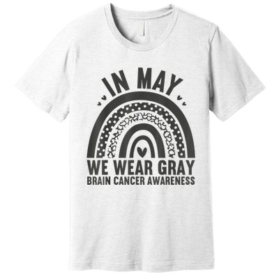 In May We Wear Gray Brain Cancer Awareness Month Rainbow Premium T-Shirt