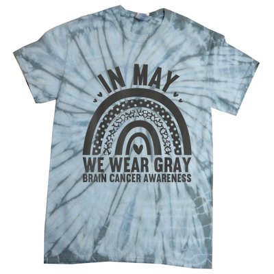 In May We Wear Gray Brain Cancer Awareness Month Rainbow Tie-Dye T-Shirt