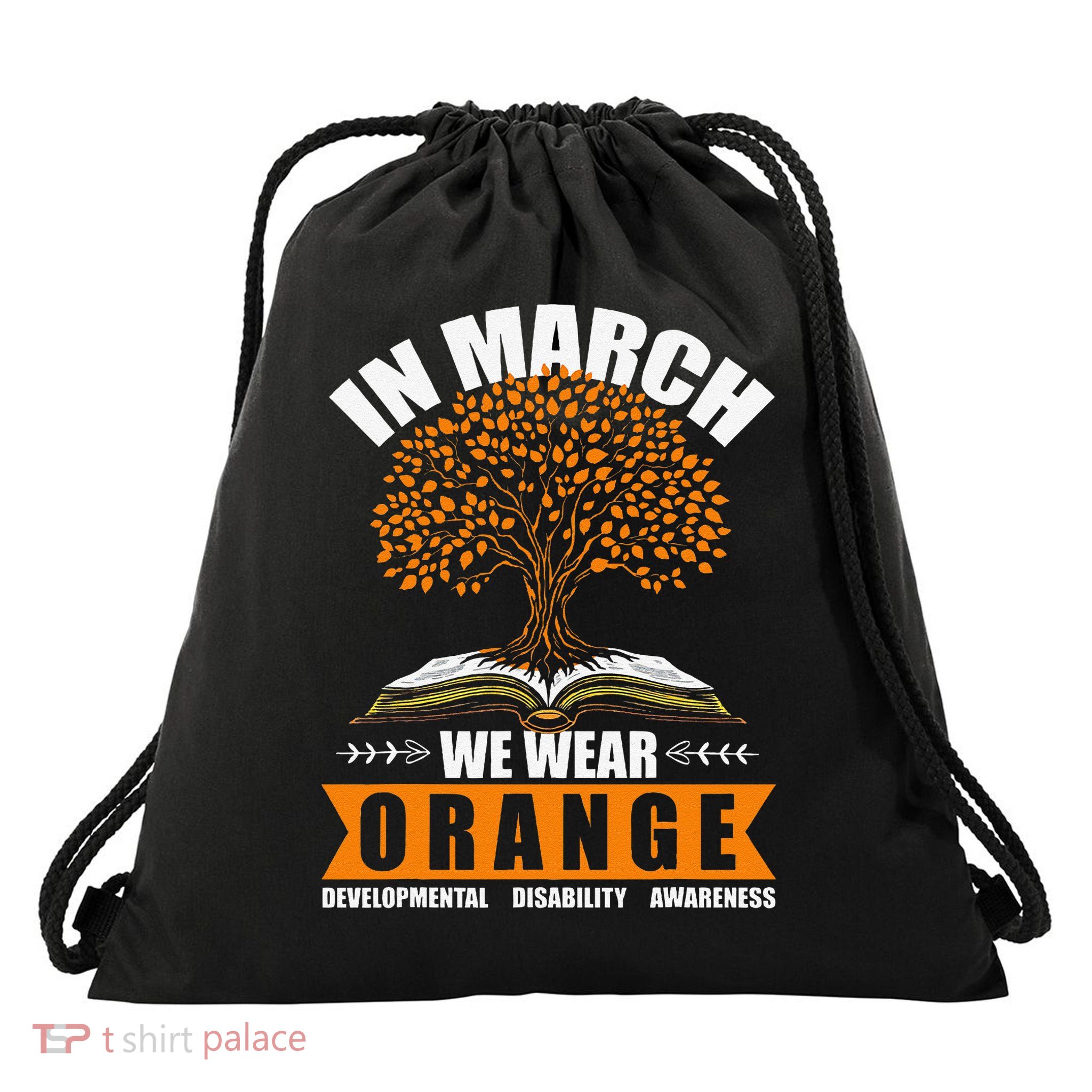In March We Wear Orange Developmental Disability Awareness Drawstring Bag