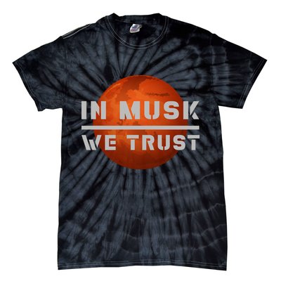 In Musk We Trust Mars Tie-Dye T-Shirt