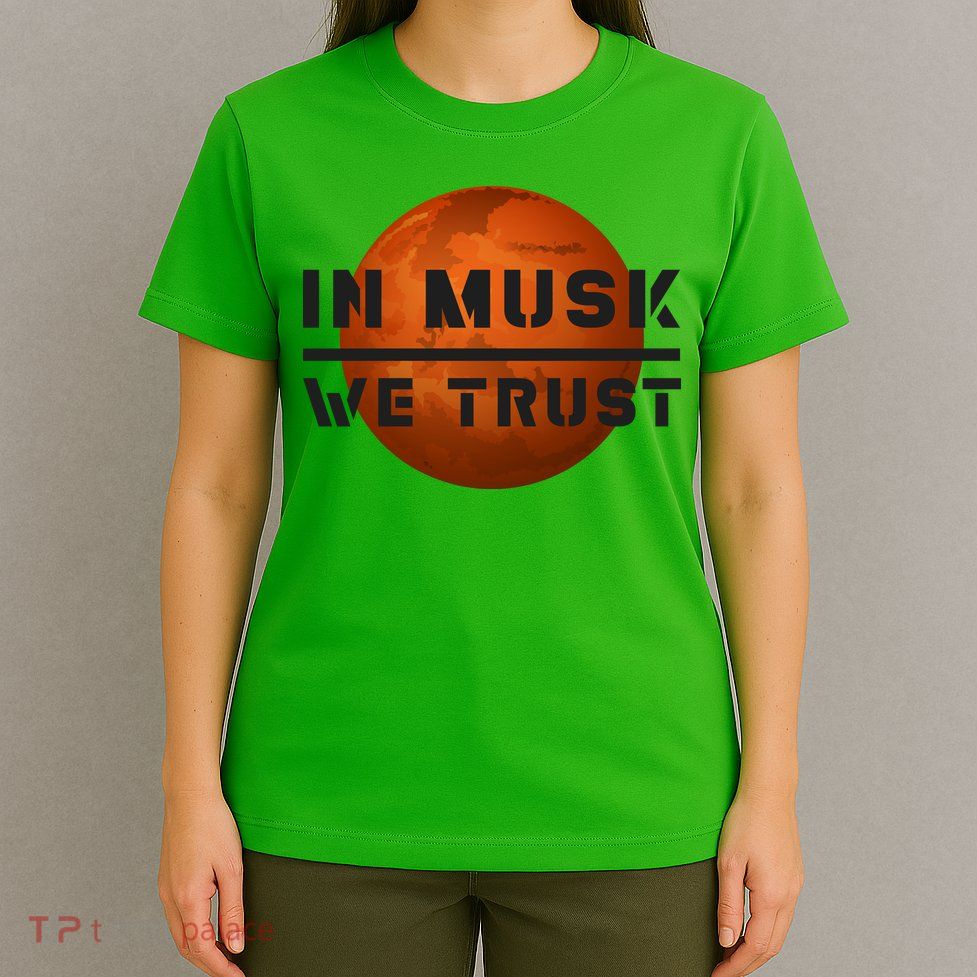 In Musk We Trust Mars T-Shirt