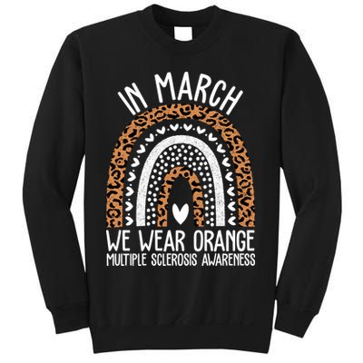 In March We Wear Orange Multiple Sclerosis Awareness Rainbow Sweatshirt