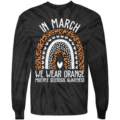 In March We Wear Orange Multiple Sclerosis Awareness Rainbow Tie-Dye Long Sleeve Shirt