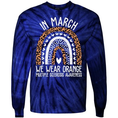 In March We Wear Orange Multiple Sclerosis Awareness Rainbow Tie-Dye Long Sleeve Shirt