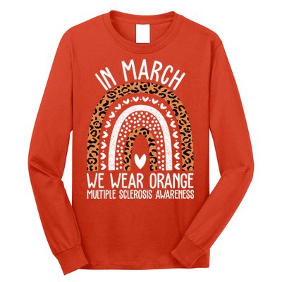In March We Wear Orange Multiple Sclerosis Awareness Rainbow Long Sleeve Shirt