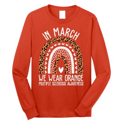 In March We Wear Orange Multiple Sclerosis Awareness Rainbow Long Sleeve Shirt