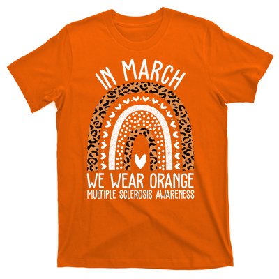 In March We Wear Orange Multiple Sclerosis Awareness Rainbow T-Shirt