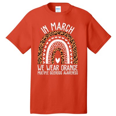 In March We Wear Orange Multiple Sclerosis Awareness Rainbow Tall T-Shirt