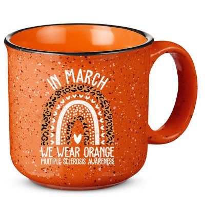 In March We Wear Orange Multiple Sclerosis Awareness Rainbow 15oz Campfire Ceramic Mug