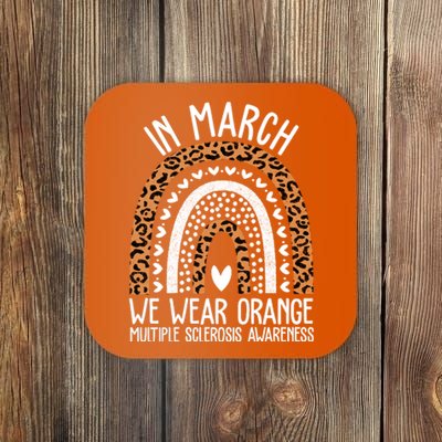 In March We Wear Orange Multiple Sclerosis Awareness Rainbow Coaster