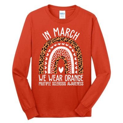 In March We Wear Orange Multiple Sclerosis Awareness Rainbow Tall Long Sleeve T-Shirt