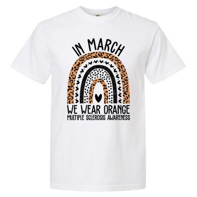 In March We Wear Orange Multiple Sclerosis Awareness Rainbow Garment-Dyed Heavyweight T-Shirt