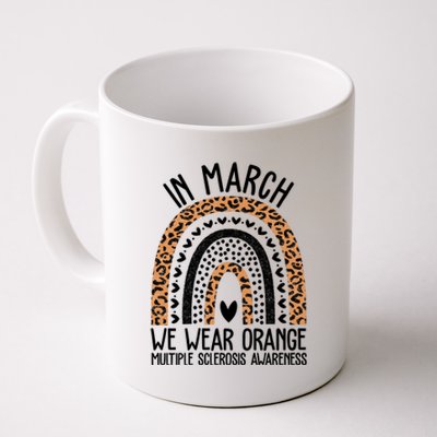 In March We Wear Orange Multiple Sclerosis Awareness Rainbow Coffee Mug