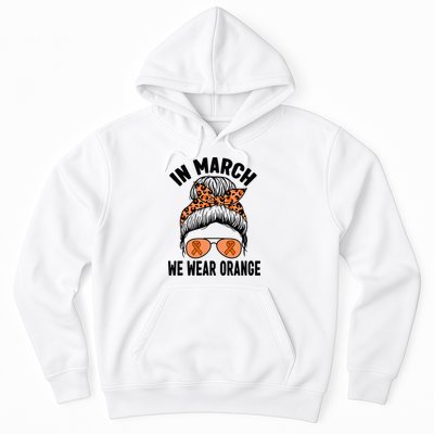 In March We Wear Orange MS Multiple Sclerosis Hoodie