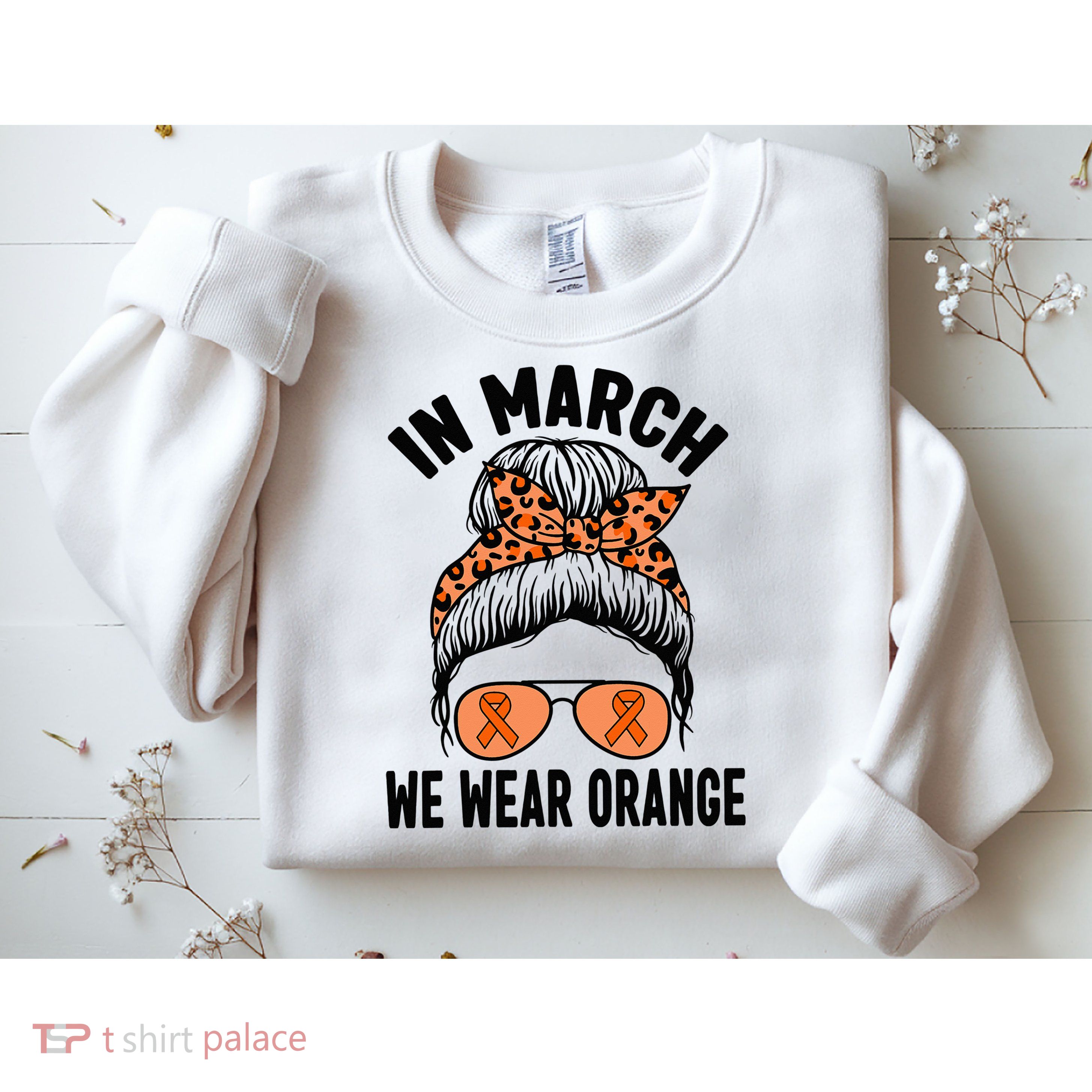 In March We Wear Orange MS Multiple Sclerosis Sweatshirt