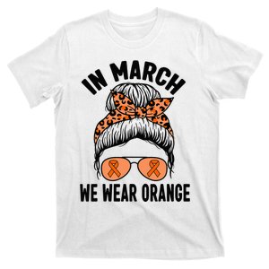 In March We Wear Orange MS Multiple Sclerosis T-Shirt