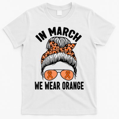 In March We Wear Orange MS Multiple Sclerosis T-Shirt