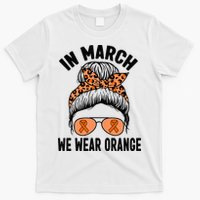 In March We Wear Orange MS Multiple Sclerosis T-Shirt