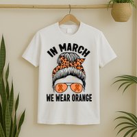 In March We Wear Orange MS Multiple Sclerosis T-Shirt
