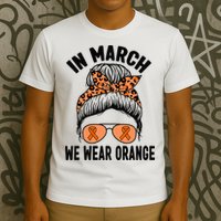 In March We Wear Orange MS Multiple Sclerosis T-Shirt