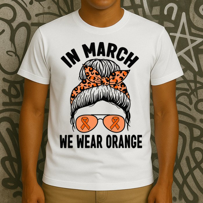 In March We Wear Orange MS Multiple Sclerosis T-Shirt