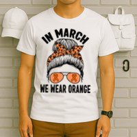 In March We Wear Orange MS Multiple Sclerosis T-Shirt