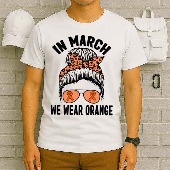 In March We Wear Orange MS Multiple Sclerosis T-Shirt