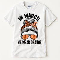 In March We Wear Orange MS Multiple Sclerosis Tall T-Shirt