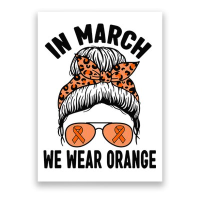 In March We Wear Orange MS Multiple Sclerosis Poster