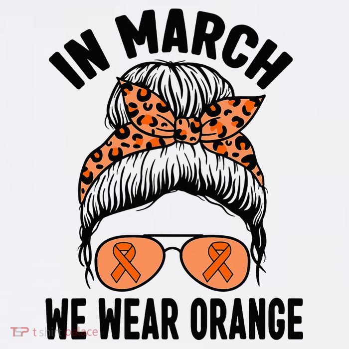 In March We Wear Orange MS Multiple Sclerosis Womens T-Shirt
