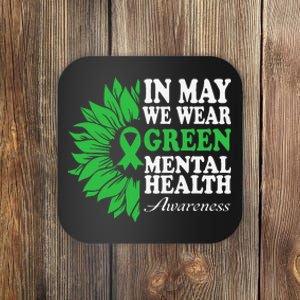 In May We Wear Green Mental Health Awareness Coaster