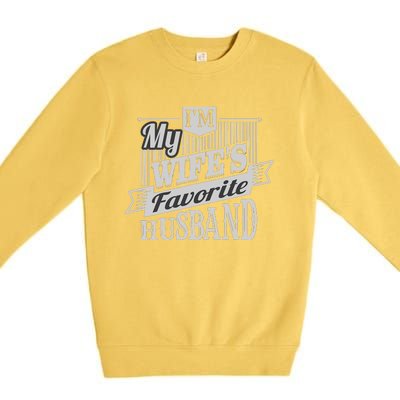 IM My WifeS Favorite Husband Premium Crewneck Sweatshirt