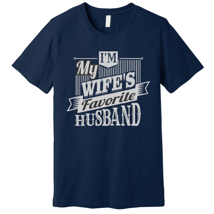 IM My WifeS Favorite Husband Premium T-Shirt