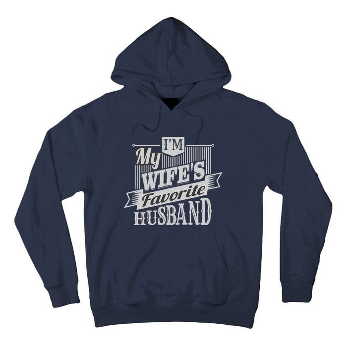 IM My WifeS Favorite Husband Tall Hoodie