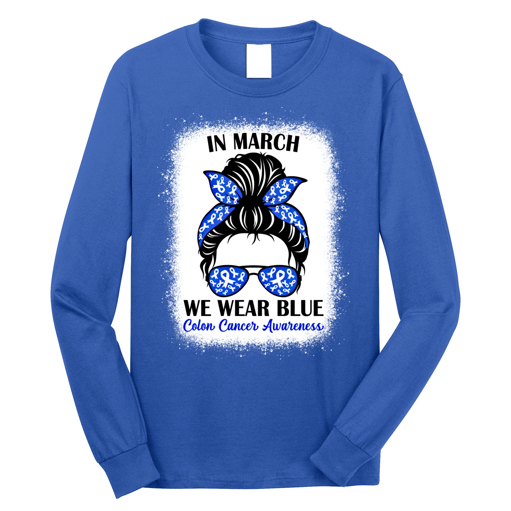 In March We Wear Blue For Colon Cancer Awareness Messy Bun Gift Long Sleeve Shirt