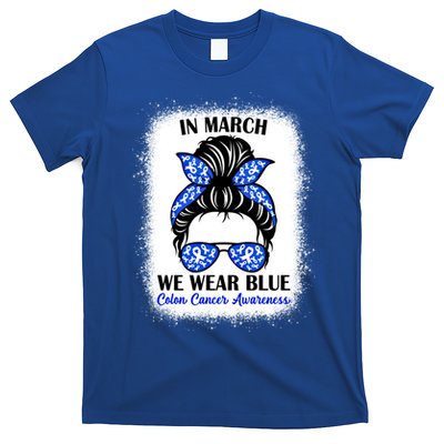 In March We Wear Blue For Colon Cancer Awareness Messy Bun Gift T-Shirt
