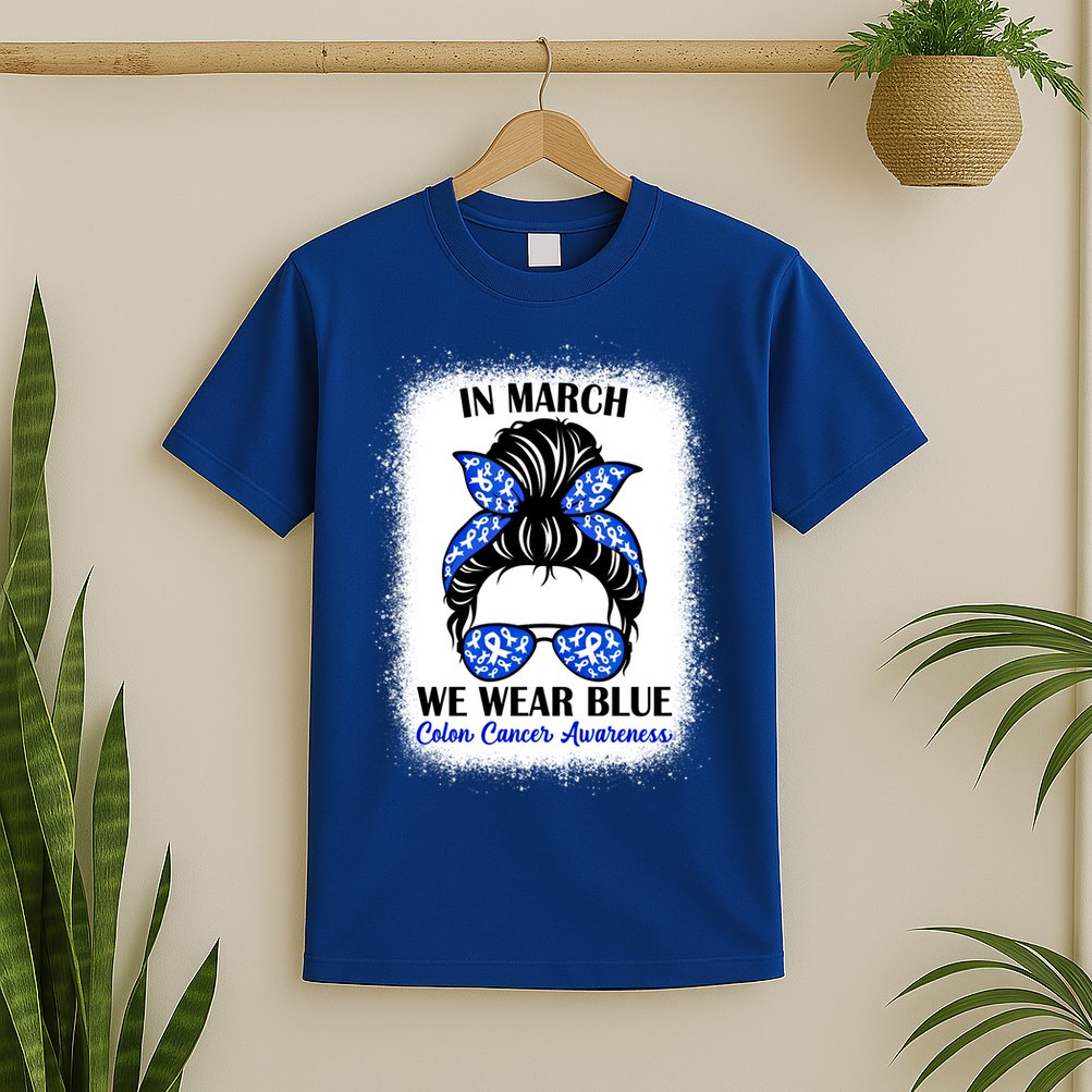 In March We Wear Blue For Colon Cancer Awareness Messy Bun Gift T-Shirt