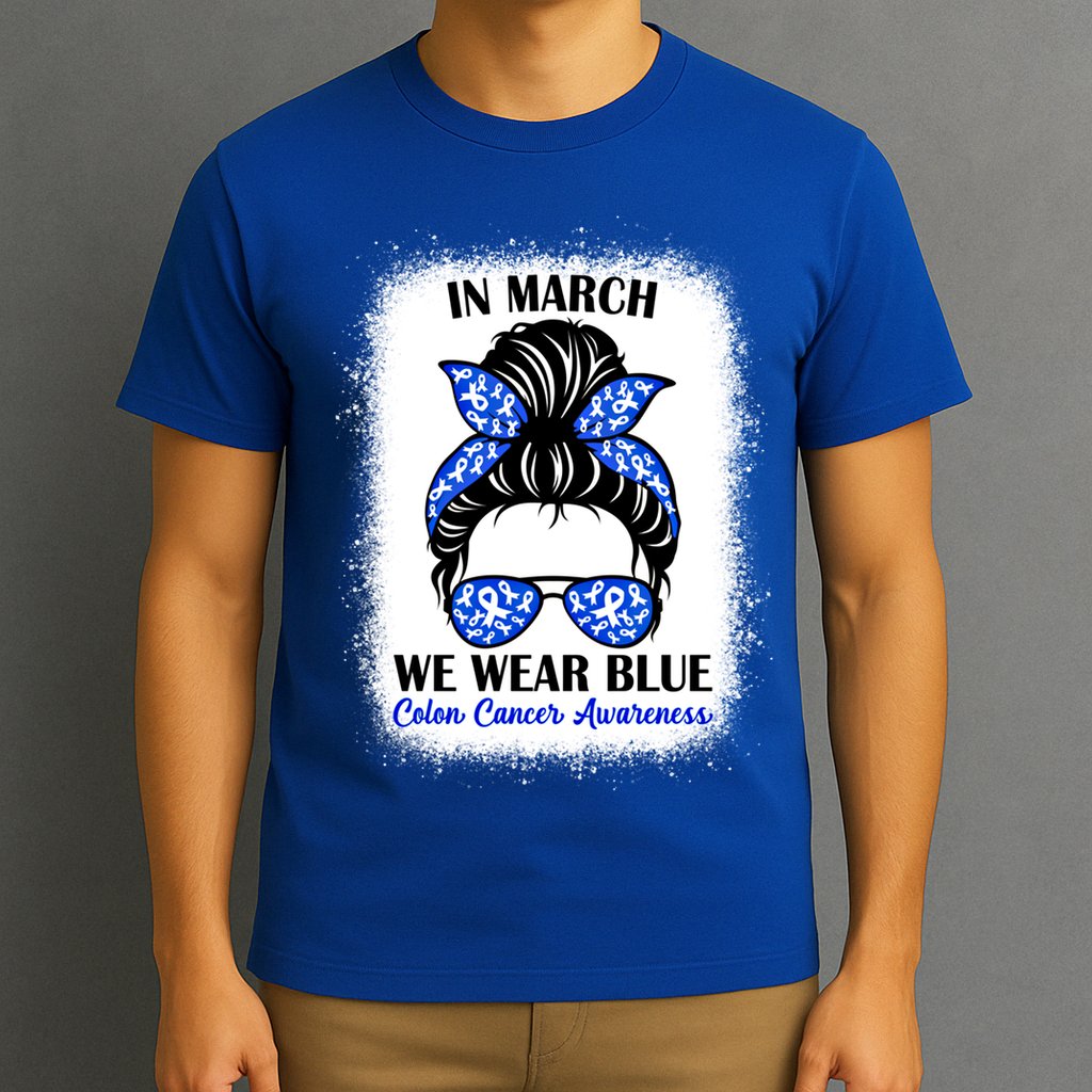 In March We Wear Blue For Colon Cancer Awareness Messy Bun Gift T-Shirt