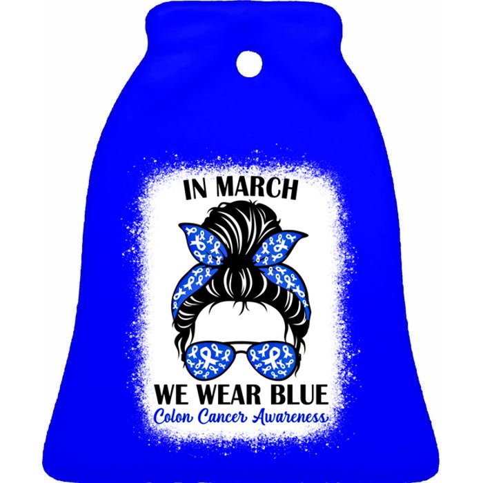 In March We Wear Blue For Colon Cancer Awareness Messy Bun Gift Ceramic Bell Ornament