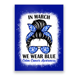 In March We Wear Blue For Colon Cancer Awareness Messy Bun Gift Poster