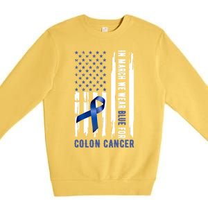 In March We Wear Blue For Colon Cancer Awareness Gift Premium Crewneck Sweatshirt