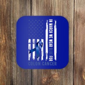 In March We Wear Blue For Colon Cancer Awareness Gift Coaster