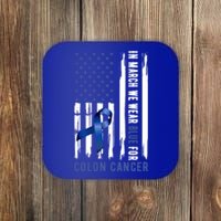 In March We Wear Blue For Colon Cancer Awareness Gift Coaster