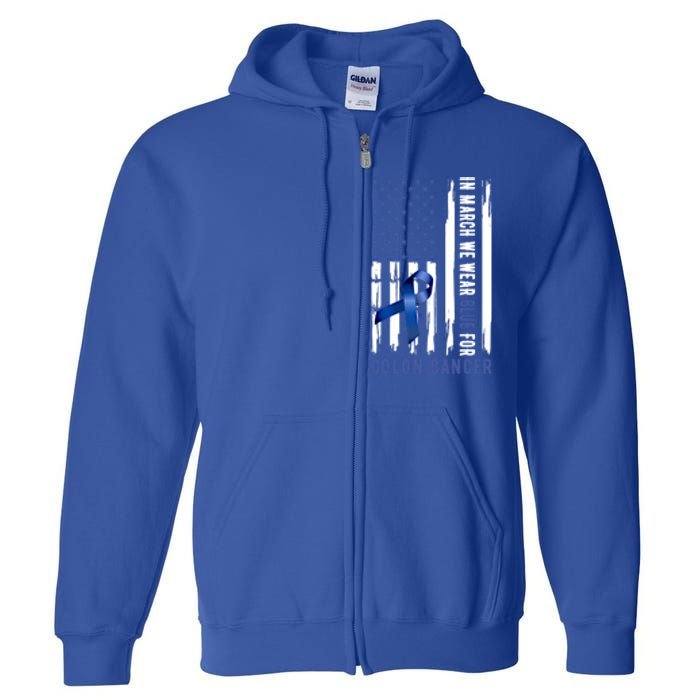 In March We Wear Blue For Colon Cancer Awareness Gift Full Zip Hoodie