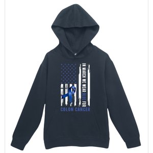 In March We Wear Blue For Colon Cancer Awareness Gift Urban Pullover Hoodie