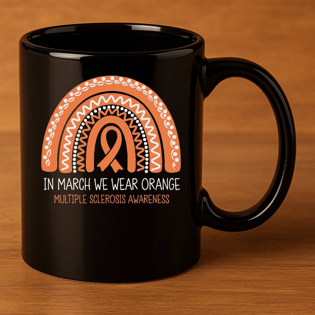 In March We Wear Orange Multiple Sclerosis Awareness 11oz C Handle Ceramic Mug