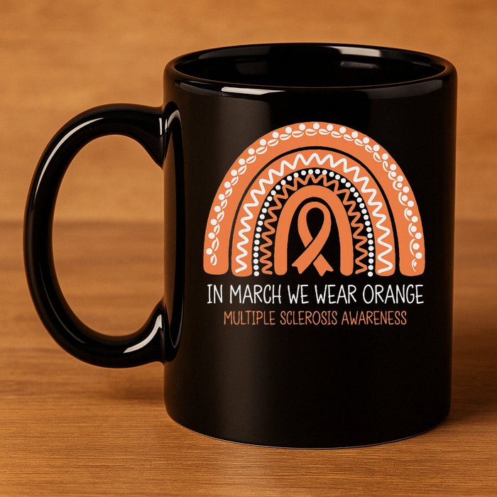 In March We Wear Orange Multiple Sclerosis Awareness 11oz C Handle Ceramic Mug